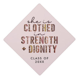 She Is Clothed In Strength & Dignity Christian Graduation Cap Topper