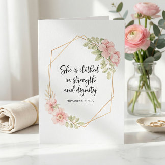 She Is Clothed in Strength & Dignity Encouragement Card