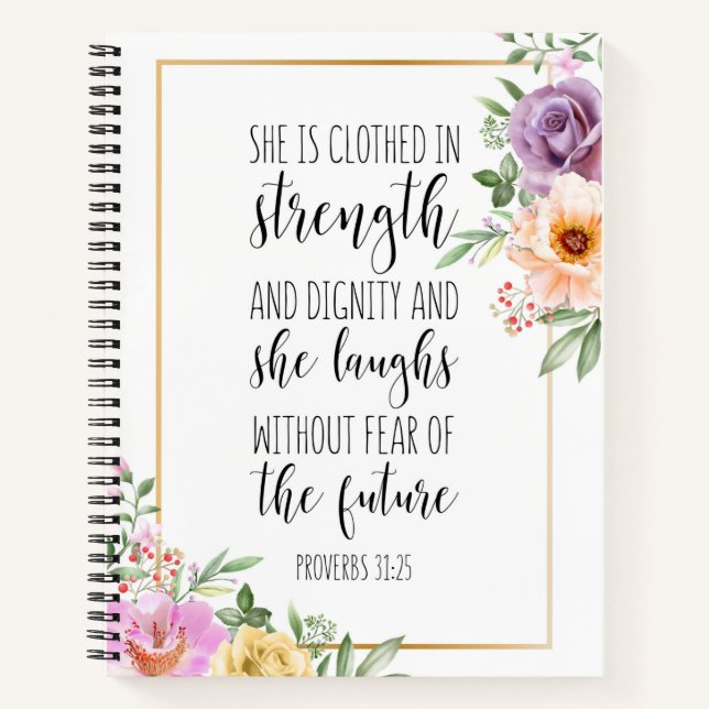 She Is Clothed In Strength, Proverbs 31:25 Notebook (Front)
