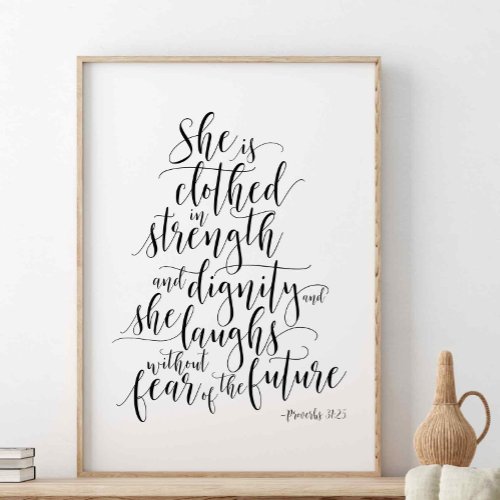 She Is Clothed In Strength Proverbs 3125 Poster