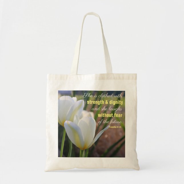 She is clothed - Proverbs 31:25 floral Tote Bag (Front)
