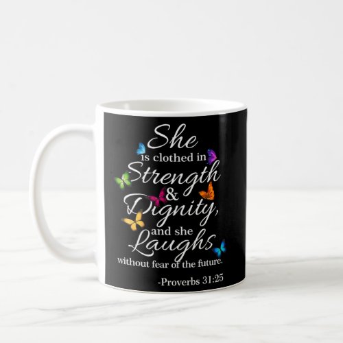 She Is Clothed Strength Dignity Proverbs 3125 Coffee Mug