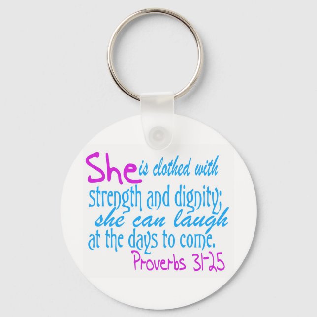 She is clothed with strength and dignity keychain (Front)