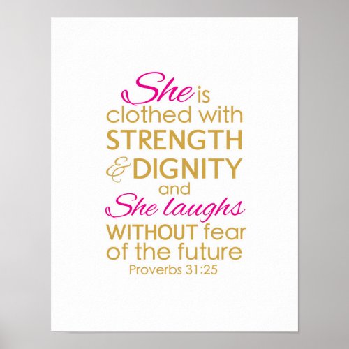 She is clothed with strength and dignity Poster