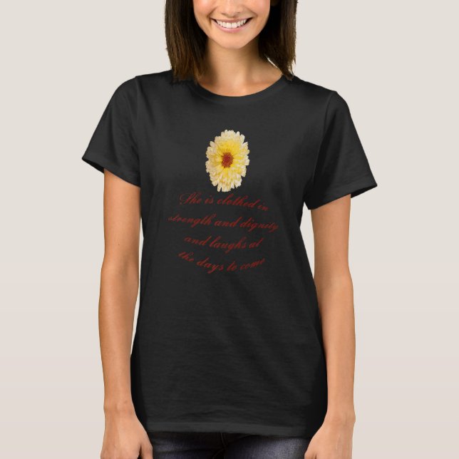 She Is Clothed With Strength And Dignity Proverbs  T-Shirt (Front)