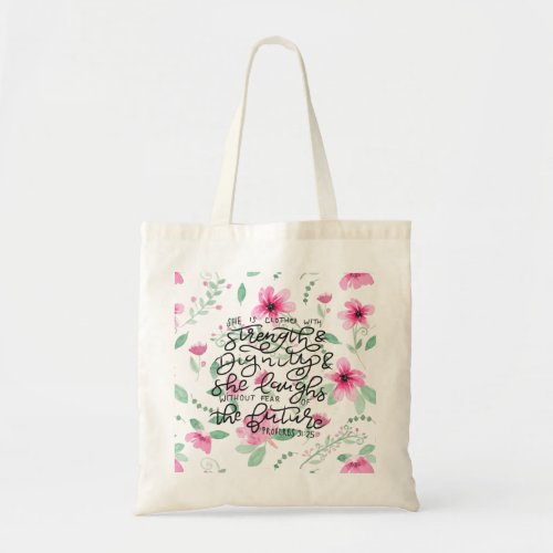 She is clothed with strength and dignity tote bag