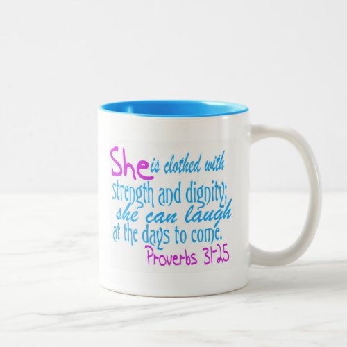 She is clothed with strength and dignity Two_Tone coffee mug