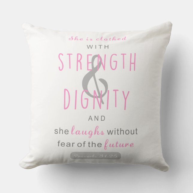 she is clothed with strength & dignity proverbs 31 throw pillow (Front)