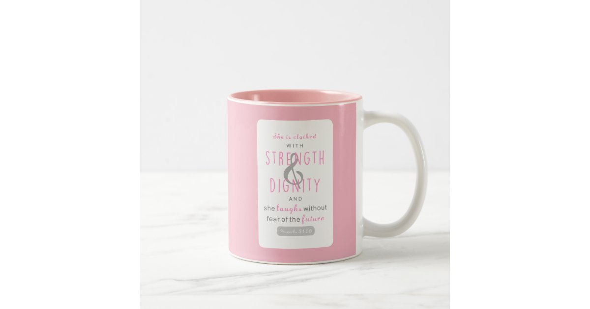 She Is Clothed With Strength Dignity Proverbs 31 Two Tone Coffee
