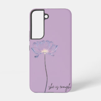 She Is Enough" Crystal Flower, Samsung Galaxy S22 Case