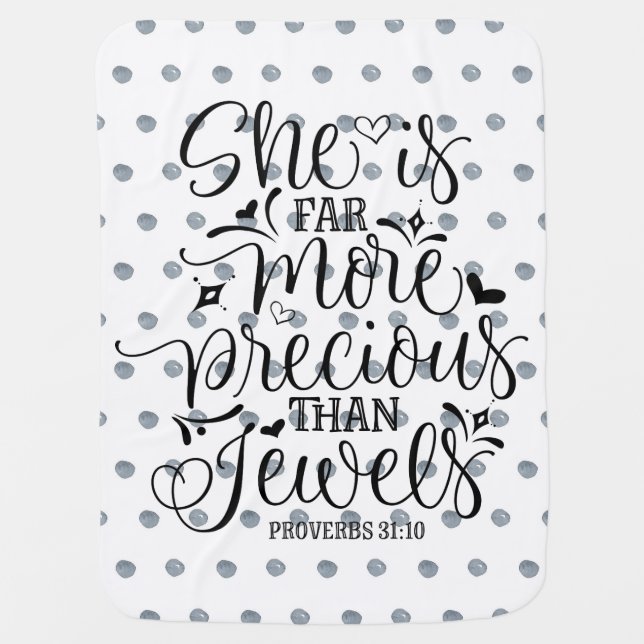She is Far More Precious than Jewels Baby Blanket (Front)