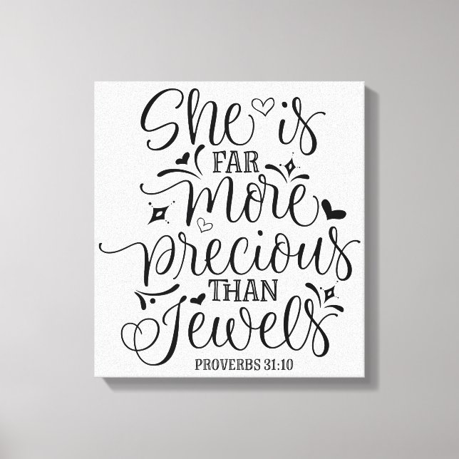 She is far more precious than Jewels Canvas Print (Front)