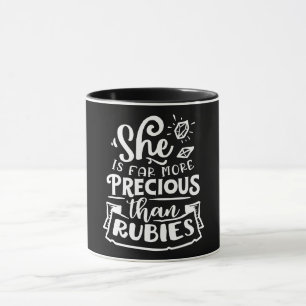 She Is Far More Precious Than Rubies Mug