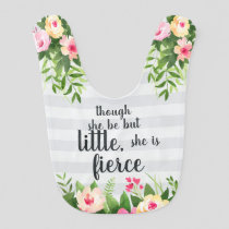 She is Fierce | Floral Quote Baby Bib