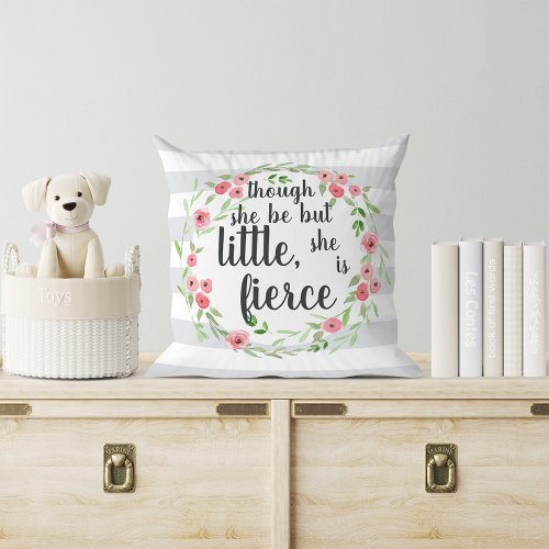 She is Fierce  Floral Quote Throw Pillow