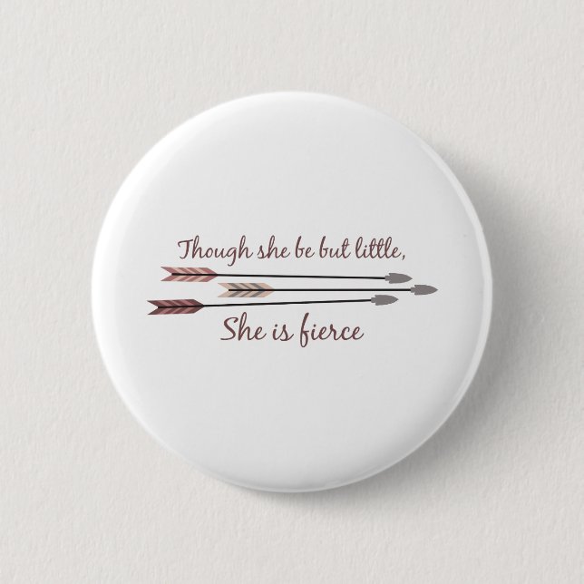 She Is Fierce Pinback Button (Front)