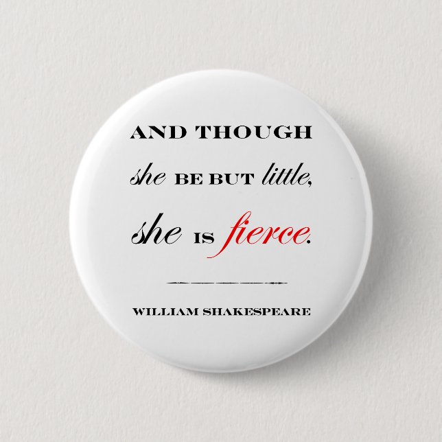 She is Fierce Pinback Button (Front)