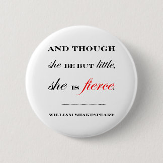 She is Fierce Pinback Button