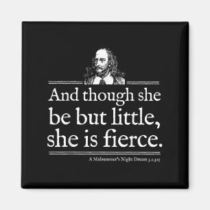 She Is Fierce Shakespeare Quote Shirt Theater Play Magnet