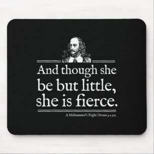 She Is Fierce Shakespeare Quote Shirt Theater Play Mouse Pad