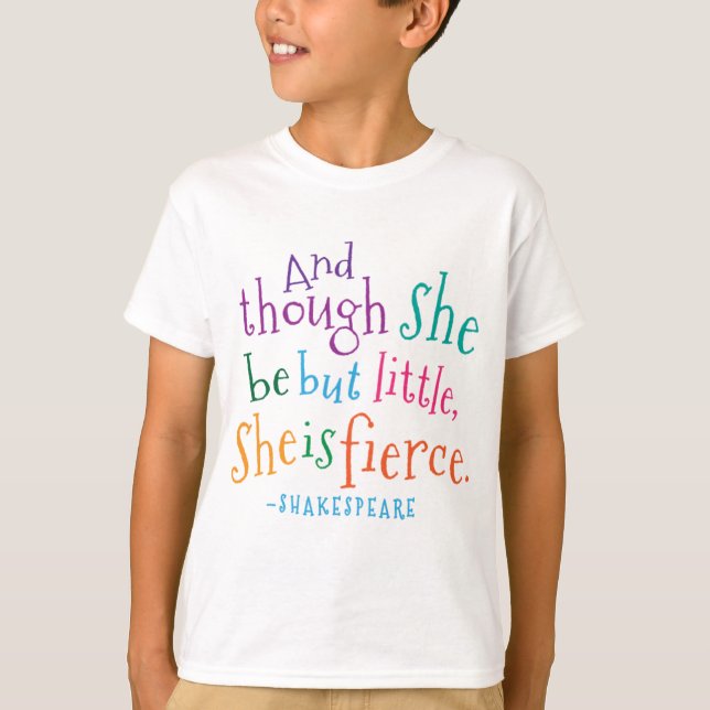 She Is Fierce Shakespeare T-Shirt (Front)