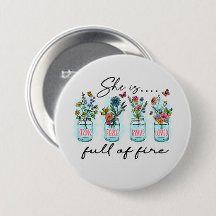 She Is Full of Fire – Vibrant Floral Empowerment Button