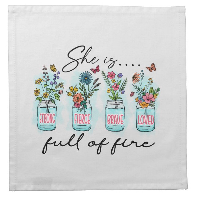 She Is Full of Fire – Vibrant Floral Empowerment Cloth Napkin (Front)