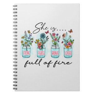 She Is Full of Fire – Vibrant Floral Empowerment Notebook