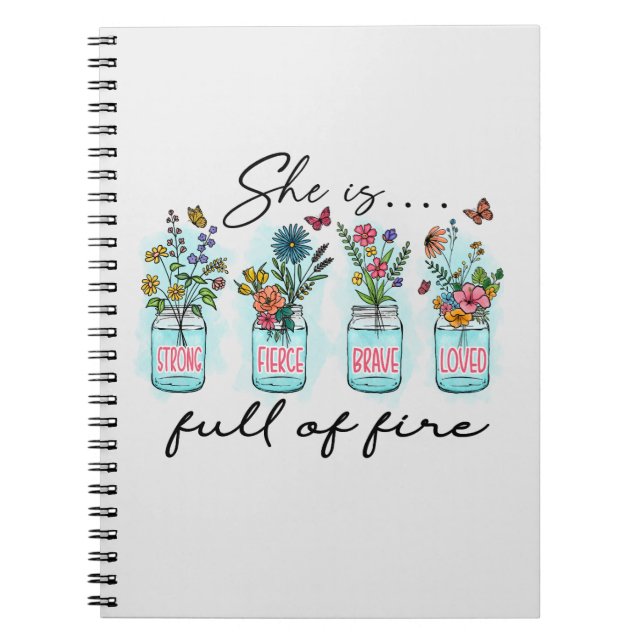 She Is Full of Fire – Vibrant Floral Empowerment Notebook (Front)