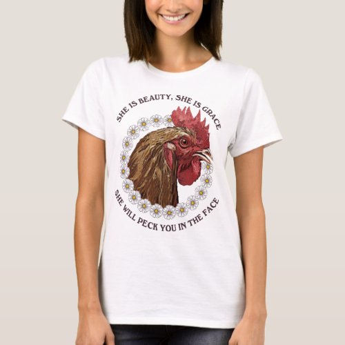 She Is Grace She Will Peck You In The Face T_Shirt