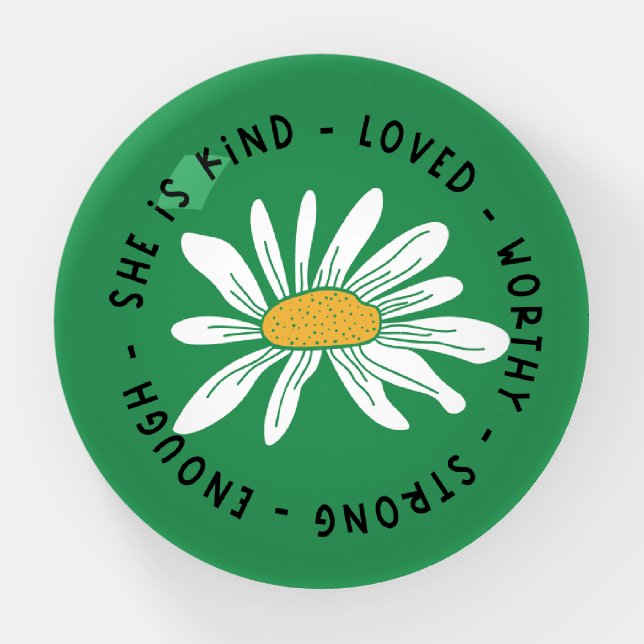 She is Kind Loved Worthy Strong Enough Quote Paperweight (Front)