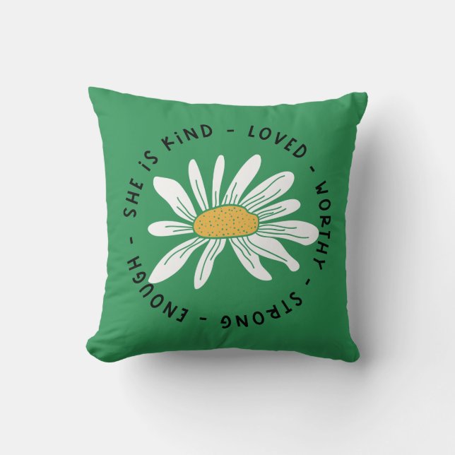 She is Kind Loved Worthy Strong Enough Quote Throw Pillow (Front)