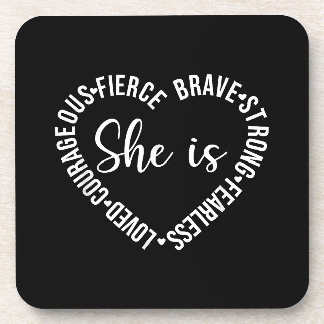 She Is Loved Courageous Fierce Brave Strong Fearle Beverage Coaster (Front)