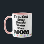 She is loved mom mug with hearts<br><div class="desc">The perfect gift for mom on her special day,  birthday,  mother's day or just because. Let her know she is loved,  strong,  beautiful,  fearless and brave.</div>