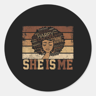 She Is Me Strong Educated Black History Juneteenth Classic Round Sticker