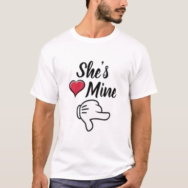 she is mine couples Valentines T-Shirt