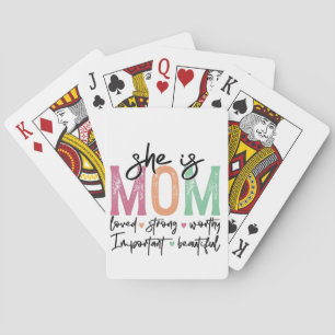 She is Mom: Loved, Strong, Worthy, Important, Beau Poker Cards