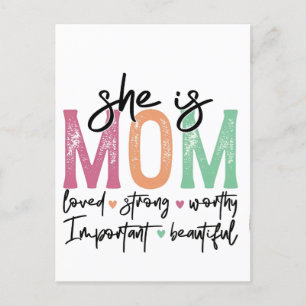 She is Mom: Loved, Strong, Worthy, Important, Beau Postcard