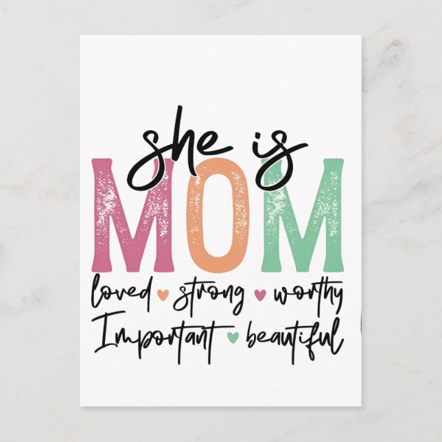 She is Mom: Loved, Strong, Worthy, Important, Beau Postcard (Front)