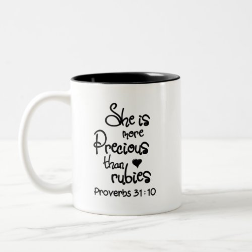 She Is More Precious Than Rubies Proverbs Two_Tone Coffee Mug