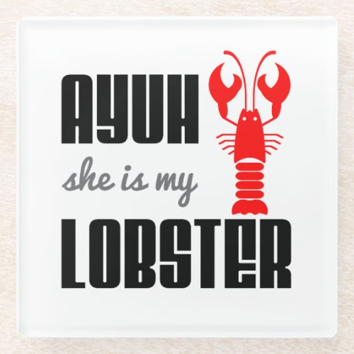 She is My Lobster Glass Coaster