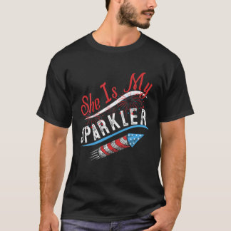 She Is My Sparkler 4Th Of July Funny Matching Coup T-Shirt
