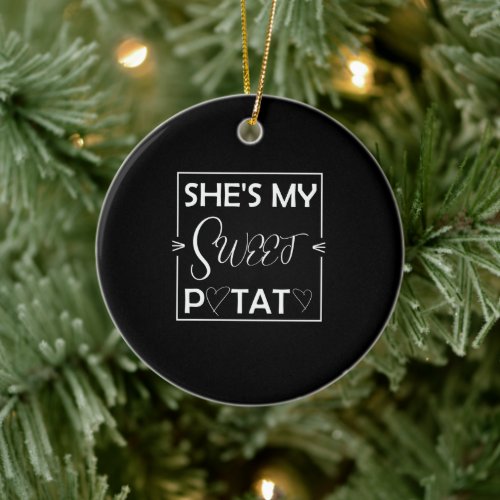 She Is My Sweet Potato I Yam Set Couples Thanksgiv Ceramic Ornament