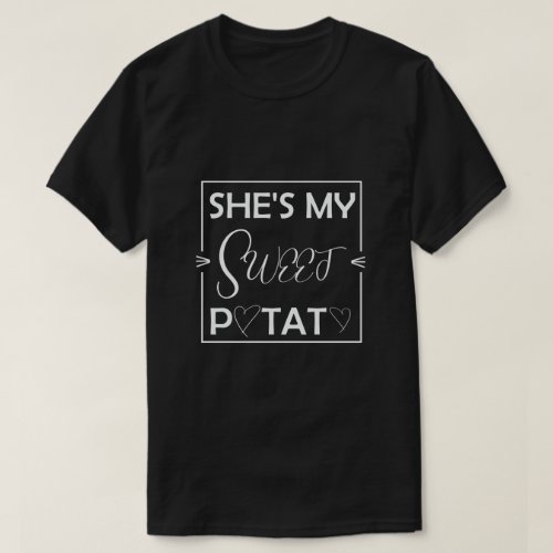 She Is My Sweet Potato I Yam Set Couples Thanksgiv T_Shirt