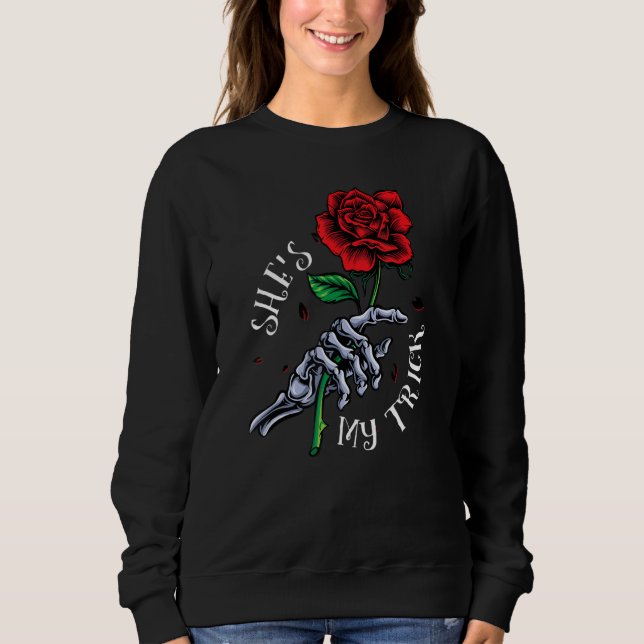 She Is My Trick He Is My Treat Skeleton Hand Coupl Sweatshirt (Front)