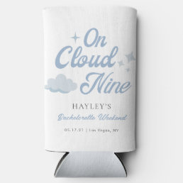 She Is On Cloud 9 Bachelorette Party Seltzer Can Cooler