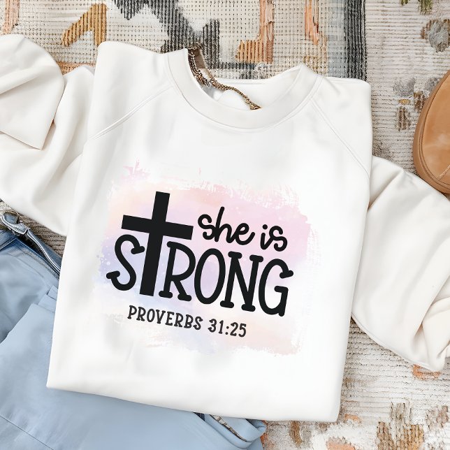 She Is Strong Bible Verse Woman's Sweatshirt (Creator Uploaded)