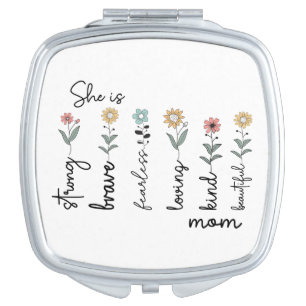 She is Strong, Brave, Fearless, Loving Mothers Day Compact Mirror