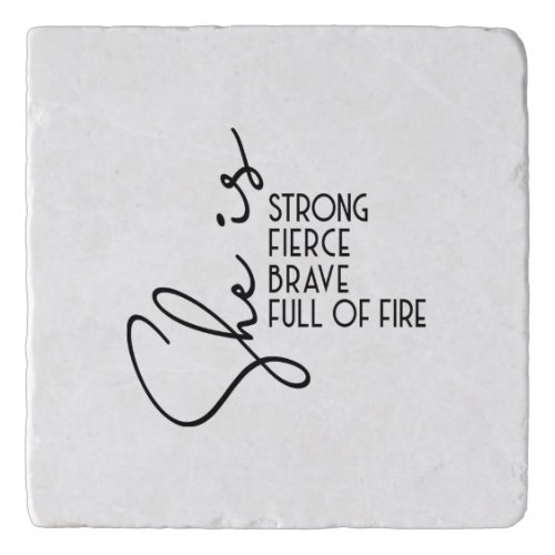 She is Strong Brave Fierce Full Fire Inspiration Trivet