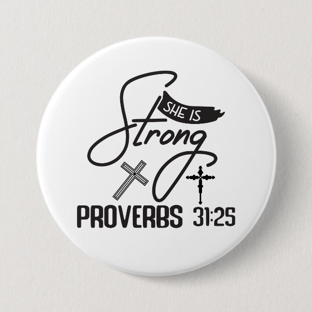 She is Strong" Collection – Proverbs 31:25 Button (Front)